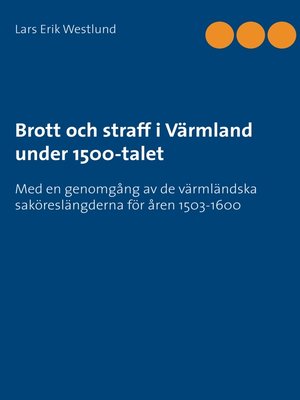 cover image of Brott och straff i Värmland under 1500-talet